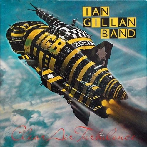 IAN GILLAN BAND / イアン・ギラン・バンド / 鋼鉄のロック魂 / CLEAR AIR TURBULENCE