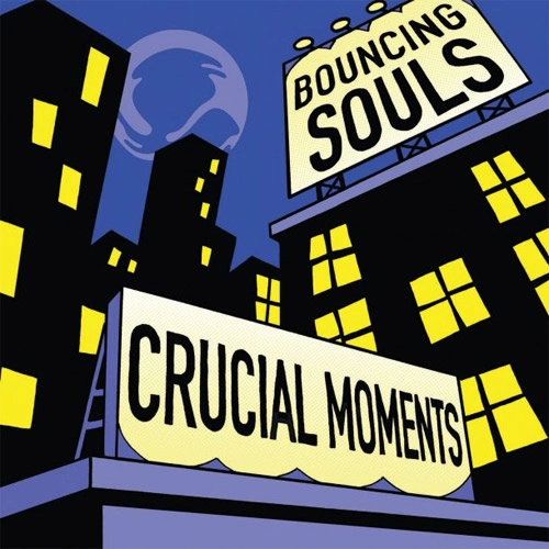 BOUNCING SOULS / CRUCIAL MOMENTS