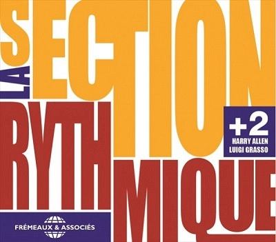 LA SECTION RYTHMIQUE / LA SECTION RYTHMIQUE +2 / LA SECTION RYTHMIQUE +2 