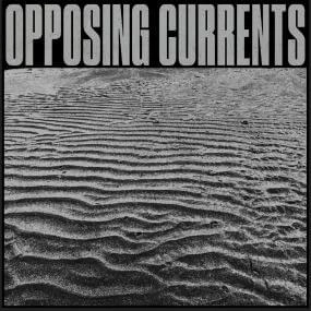 OPPOSING CURRENTS / MIRAGE INFORMATION