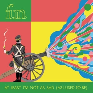 FUN. / AT LEAST I'M NOT AS SAD (AS I USED TO BE) <7"+CD>