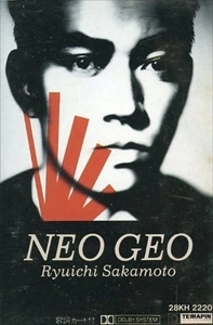 RYUICHI SAKAMOTO / 坂本龍一 / NEO GEO