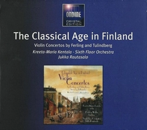 KREETA-MARIA KENTALA / クレータ=マリア・ケンタラ / フェルリング: ヴァイオリン協奏曲 / THE CLASSICAL AGE IN FINLAND