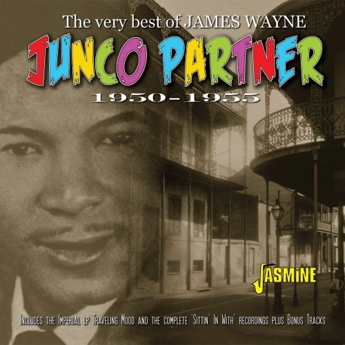 JUNCO PARTNER / VERY BEST OF JAMES WAYNE 1950-1955