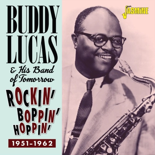 BUDDY LUCAS / バディ・ルーカス / ROCKIN',BOPPIN' & HOPPIN' 1951-1962