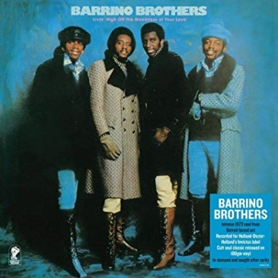 BARRINO BROTHERS / バリノ・ブラザーズ / LIVIN' HIGH OFF THE GOODNESS OF YOUR LOVE