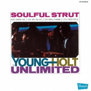 YOUNG HOLT UNLIMITED / ヤング・ホルト・アンリミテッド / SOULFUL STRUT