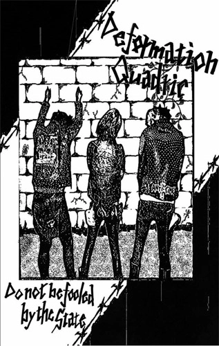 DEFORMATION QUADRIC / DO NOT BE FOOLED BY THE STATE (CASSETTE)