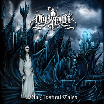 MYRKGAND / ミュルクガンド / OLD MYSTICAL TALES / OLD MYSTICAL TALES 