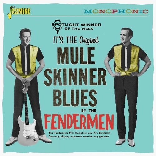 FENDERMEN / フェンダーメン / MULE SKINNER BLUES