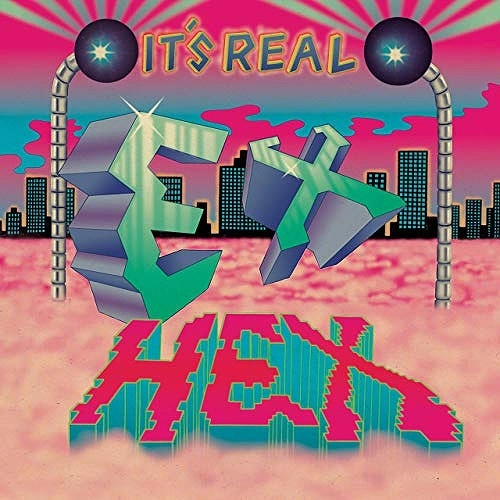 EX HEX / エクス・ヘックス / IT'S REAL