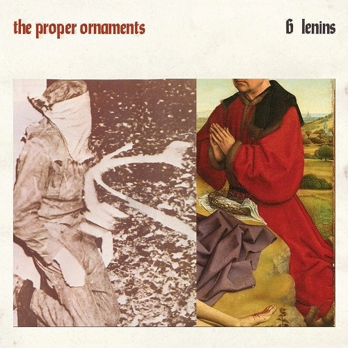PROPER ORNAMENTS / ザ・プロパー・オーナメンツ / 6 LENINS