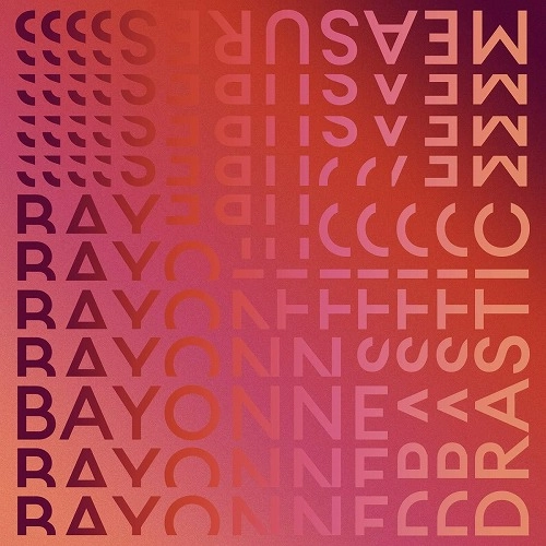 BAYONNE / DRASTIC MEASURES