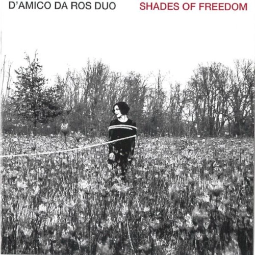 D'AMICO DA ROS / SHADES OF FREEDOM / SHADES OF FREEDOM 