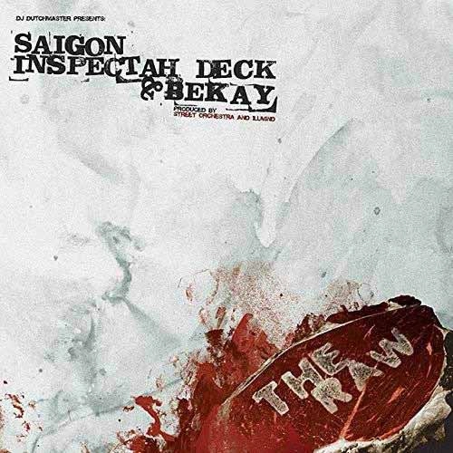 SAIGON, INSPECTAH DECK & BEKAY / THE RAW