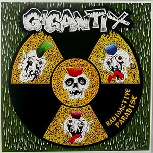 GIGANTIX / RADIOACTIVE PARADISE