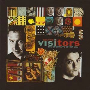 VISITORS (ELECTRONIC) / THIS TIME THE GOOD GUYS GONNA WIN