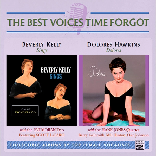 BEVERLY KELLY & DOLORES HAWKINS / BEVERLY KELLY SINGS + DOLORES