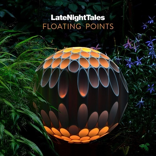FLOATING POINTS / フローティング・ポインツ / レイト･ナイト･テイルズ：フローティング･ポインツ / LATE NIGHT TALES
