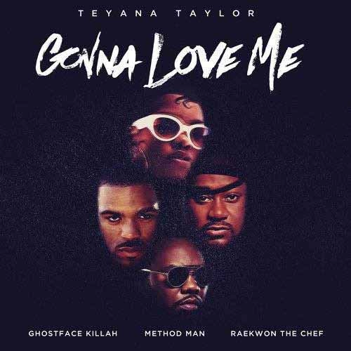 TEYANA TAYLOR / GONNA LOVE ME / WTP