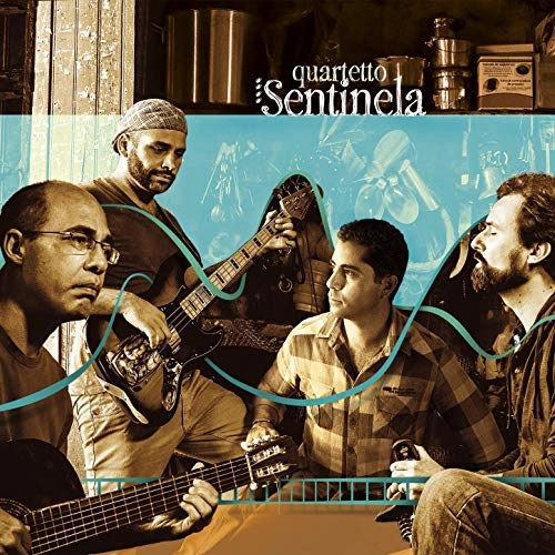 QUARTETTO SENTINELA / クアルテット・センチネーラ / QUARTETTO SENTINELA