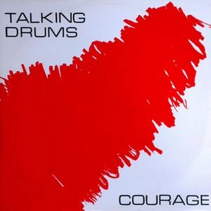 TALKING DRUMS / COURAGE