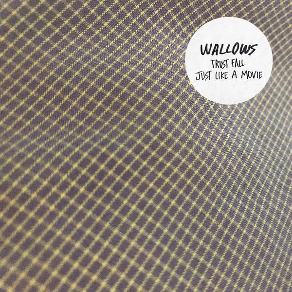 WALLOWS / ワロウズ / TRUST FALL / JUST LIKE A MOVIE [COLORED 7"]