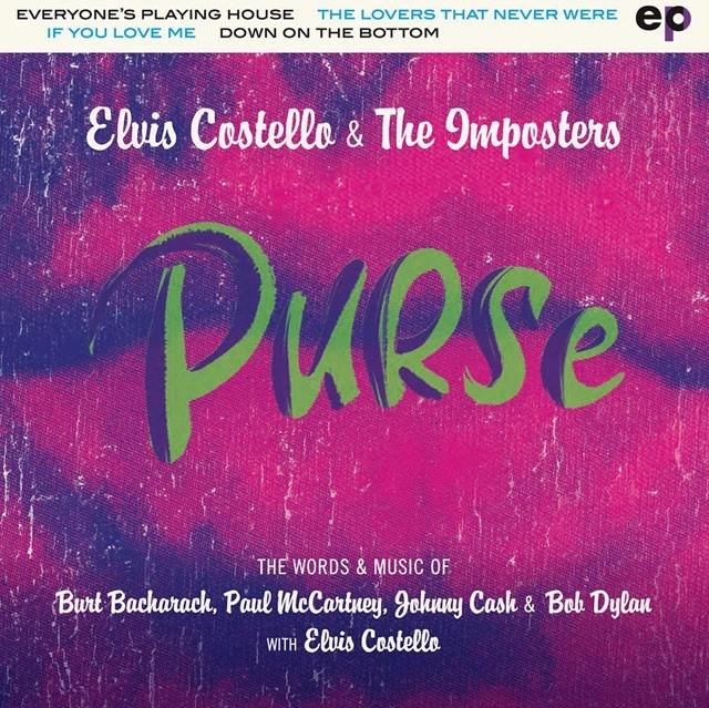 ELVIS COSTELLO & THE IMPOSTERS / エルヴィス・コステロ&ジ・インポスターズ / PURSE EP [LP] / PURSE EP: THE WORDS & MUSIC OF BURT BACHARACH, PAUL MCCARTNEY, JOHNNY CASH & BOB DYLAN WITH ELVIS COSTELLO [12"]