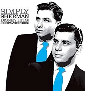 ORIGINAL SOUNDTRACK / オリジナル・サウンドトラック / Simply Sherman: Disney Hits From The Sherman Brothers [LP] (limited to 3000, indie advance exclusive)