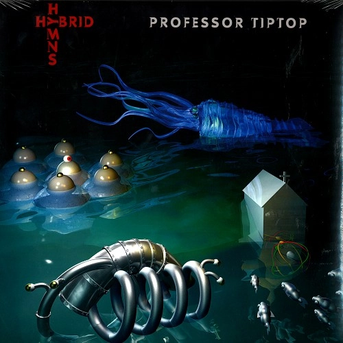 PROFESSOR TIP TOP / HYBRID HYMNS: 180G LIMITED VINYL