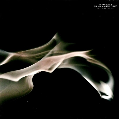EMMERHOFF & THE MELANCHOLY BABIES / WHERE THE PALE LIGHT CREEPS: 180G LIMITED VINYL