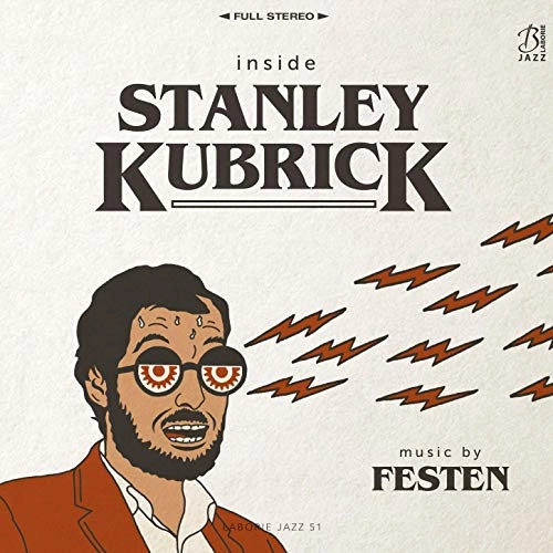 FESTEN(MAXIME FLEAU) / INSIDE STANLEY KUBRICK
