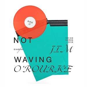 JIM O'ROURKE & NOT WAVING / SIDE A / SIDE B