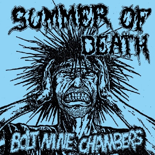 SUMMER OF DEATH / BOLT NINE CHAMBERS