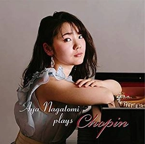 AYA NAGATOMI / 長富彩 / プレイズ・ショパン