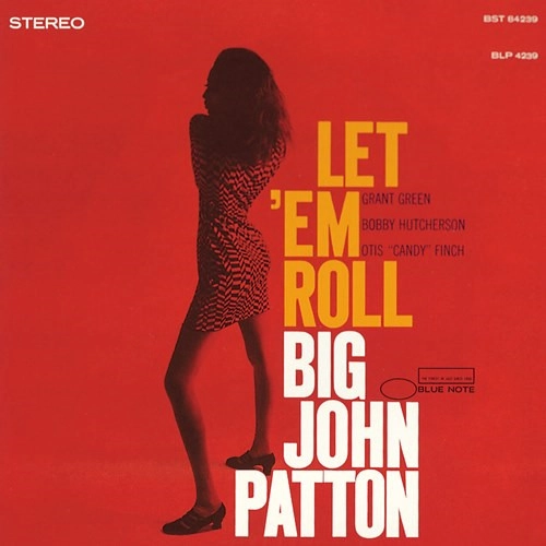 JOHN PATTON (BIG JOHN PATTON) / ジョン・パットン(ビッグ・ジョン・パットン) / レッテム・ロール / LET 'EM ROLL