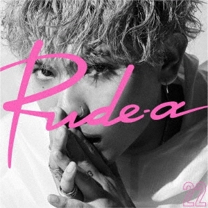 Rude-α / 22