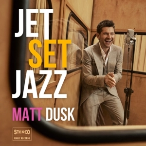 MATT DUSK / マット・ダスク / ジェットセットジャズ / JET SET JAZZ