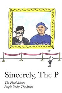 PEOPLE UNDER THE STAIRS / ピープル・アンダー・ザ・ステアーズ / SINCERELY, THE P