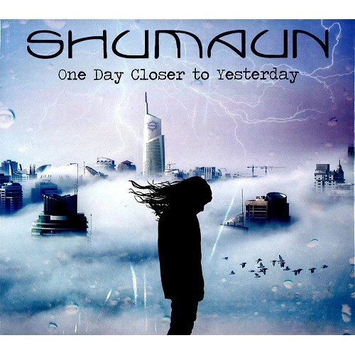 SHUMAUN / ONE DAY CLOSER TO YESTERDAY