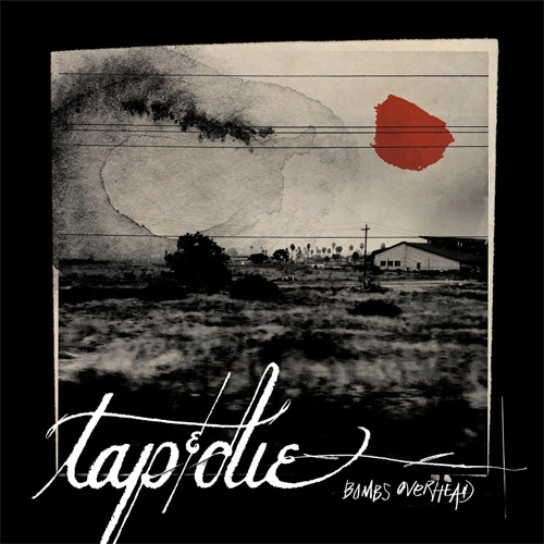 TAP AND DIE / BOMBS OVERHEAD (LP)