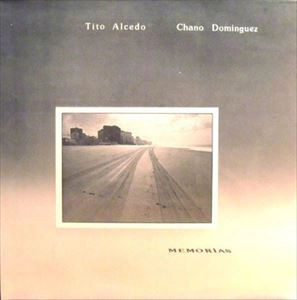 CHANO DOMINGUEZ / チャノ・ドミンゲス / MEMORIAS