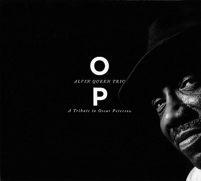 ALVIN QUEEN / アルヴィン・クイーン / トリビュート・トゥ・オスカー・ピーターソン / TRIBUTE TO OSCAR PETERSON