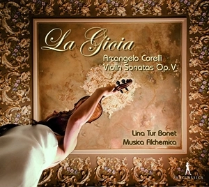 LINA TUR BONET / リナ・トゥール・ボネ / LA GIOIA - CORELLI: VIOLIN SONATAS OP.5