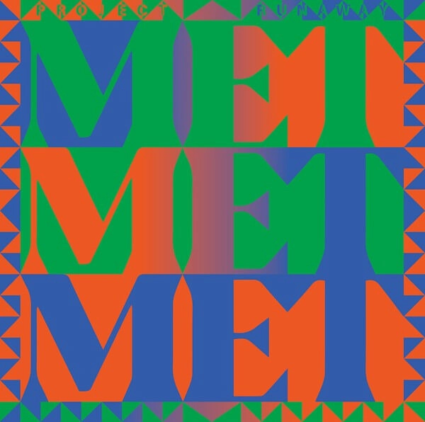 PROJECT RUNAWAY / MET