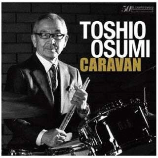 TOSHIO OSUMI / 大隅寿男 / キャラバン / CARAVAN