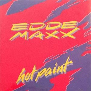 EDDE MAXX / HOT PAINT