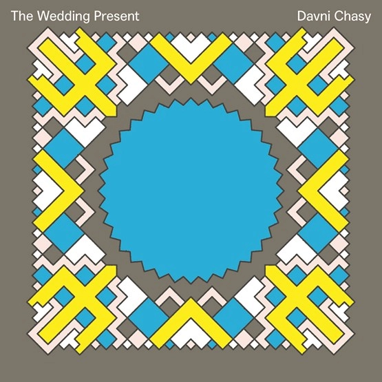 WEDDING PRESENT / ウェディング・プレゼント / DAVNI CHASY [7"]