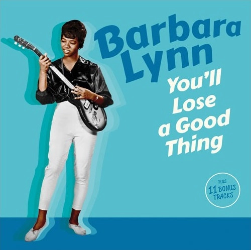 BARBARA LYNN / バーバラ・リン / OU'LL LOSE A GOOD THING (+11 BONUS)
