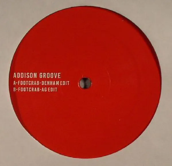 ADDISON GROOVE / FOOTCRAB EDITS